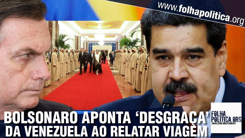 Bolsonaro aponta ‘desgraça’ da Venezuela ao comparar com Emirados Árabes e alerta